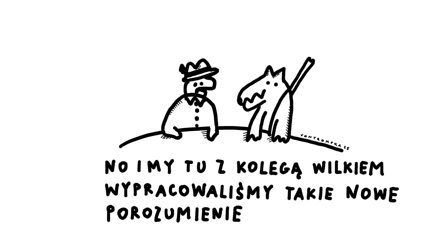 no i my tu z kolegą wilkiem wypracowaliśmy takie nowe porozumienie